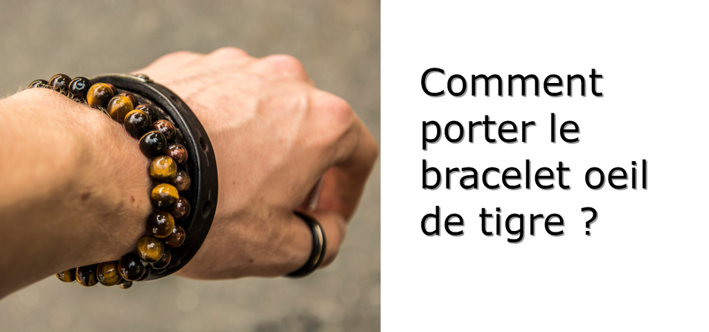 Comment Porter l'Oeil de Tigre ?