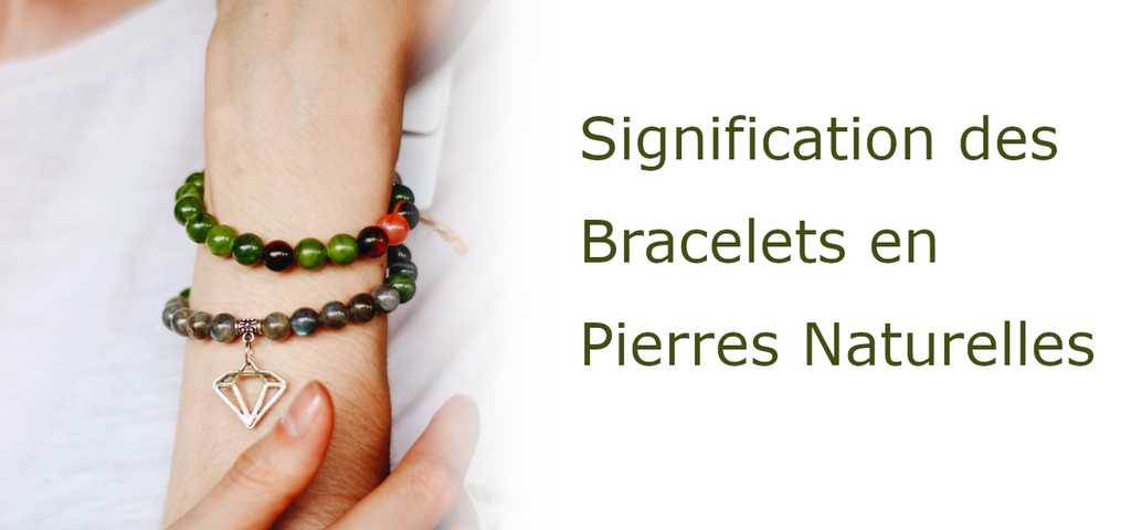 Signification des Bracelets en Pierre Naturelle